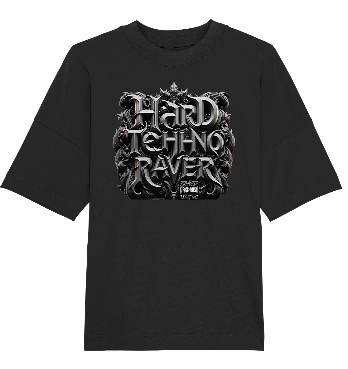 Hard Techno Raver - Organic Oversize Shirt