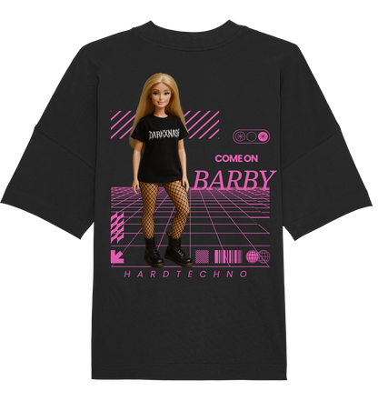 Come on Barby - Organic Oversize Shirt